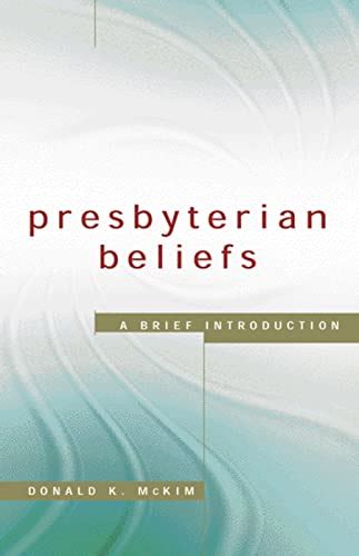 presbyterian beliefs a brief introduction PDF