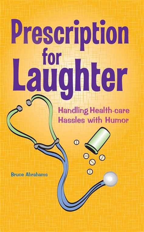 prescription for laughter handling health care hassles with humor Doc