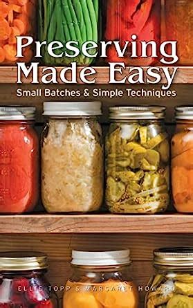 preserving made easy small batches simple techniques PDF