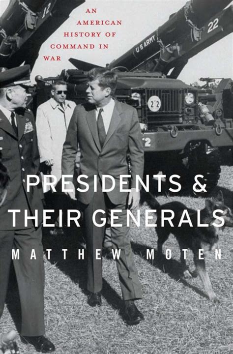 presidents and their generals an american history of command in war Epub
