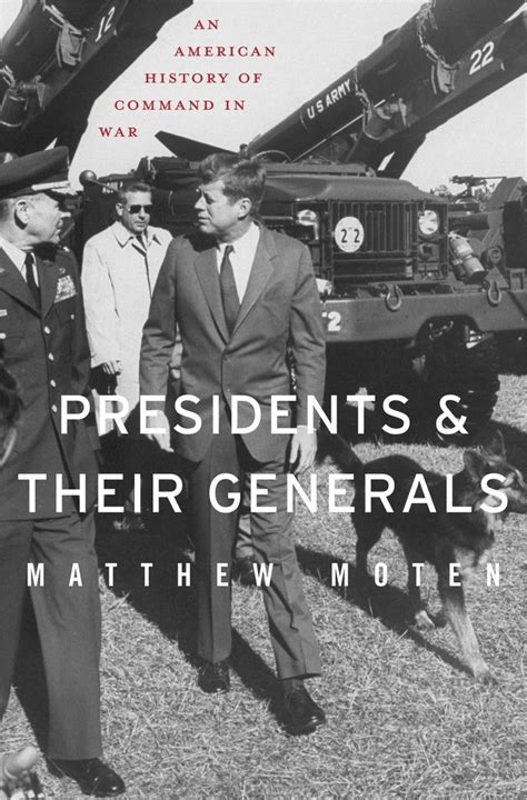 presidents and their generals an american history of command in war Epub