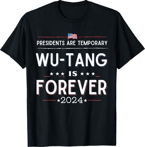 presidents are temporary wu tang is forever shirt