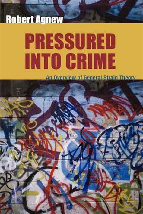 pressured into crime an overview of general strain theory Kindle Editon