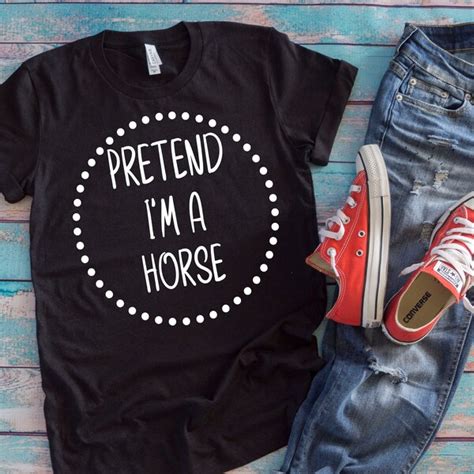 pretend im a horse and ride me t shirt