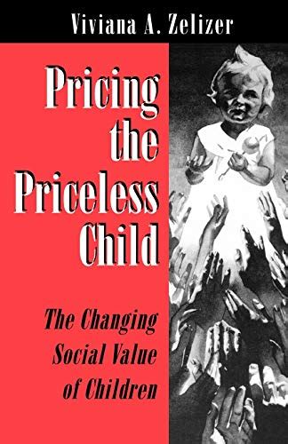 pricing the priceless child the changing social value of children PDF