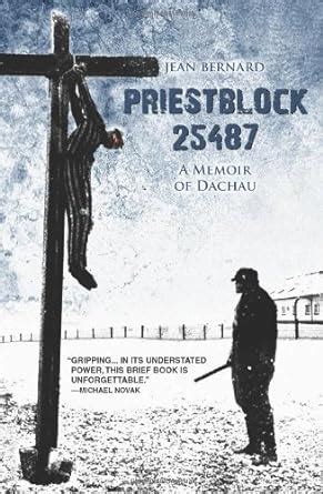 priestblock 25487 a memoir of dachau Kindle Editon