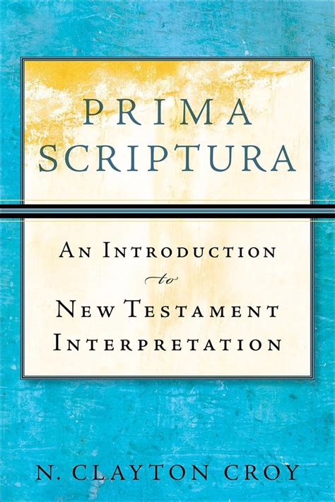 prima scriptura an introduction to new testament interpretation PDF