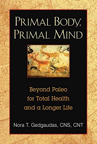 primal body primal mind beyond the paleo diet for total health and a longer life Kindle Editon