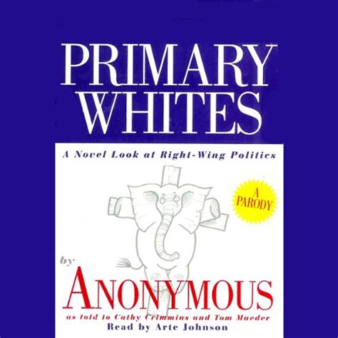 primary whites a novel look at right wing politics PDF