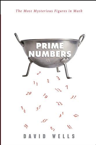 prime numbers the most mysterious figures in math Kindle Editon