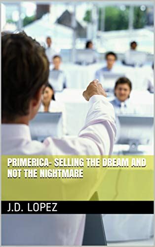 primerica selling the dream and not the nightmare Reader
