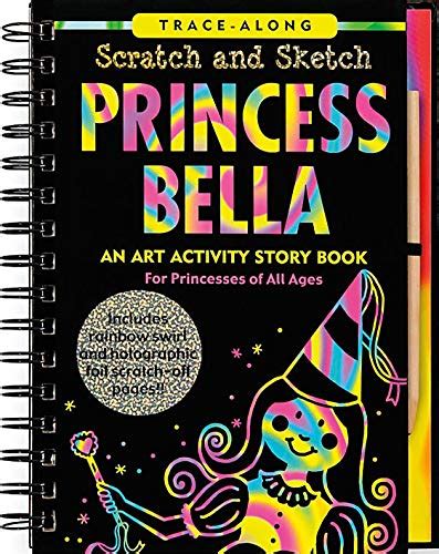 princess bella scratch and sketch an art activity story book for princesses of all ages scratch and sketch Reader