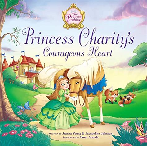 princess charitys courageous heart the princess parables Reader