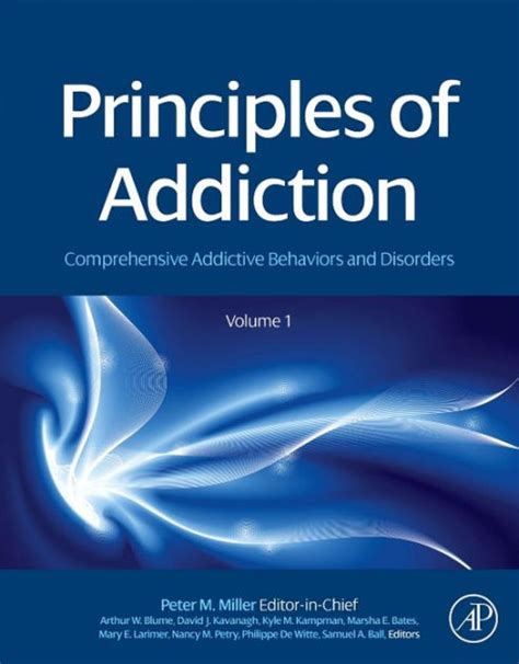 principles of addiction comprehensive addictive behaviors and disorders volume 1 Epub