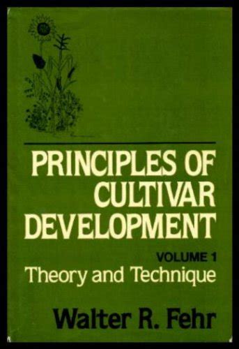 principles of cultivar development theory and technique volume 1 Reader