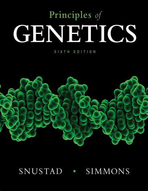 principles of genetics snustad simmons 6th edition Reader