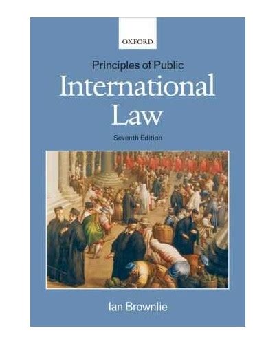 principles of public international law Kindle Editon