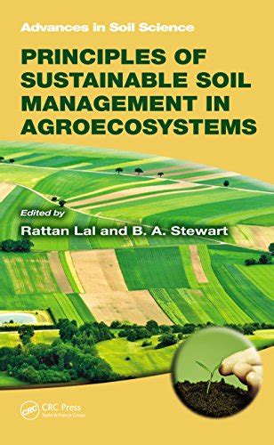 principles of sustainable soil management in agroecosystems advances in soil science Doc