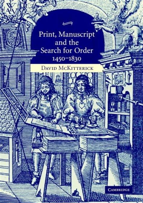 print manuscript and the search for order 1450 1830 Epub