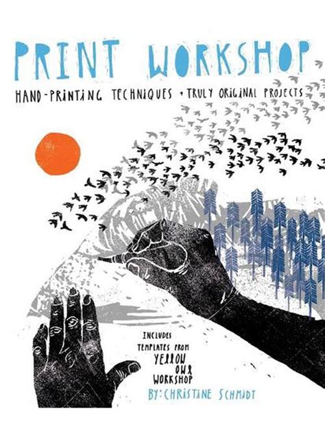 print workshop hand printing techniques and truly original projects PDF