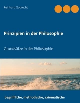 prinzipien philosophie grunds tze reinhard gobrecht PDF