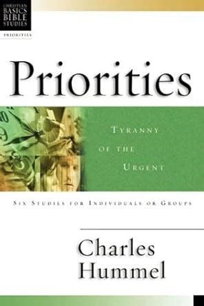 priorities tyranny of the urgent christian basics bible studies Kindle Editon