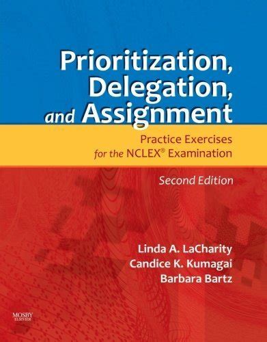 prioritization delegation and assignment practice exercises for the nclex examination 3e Kindle Editon