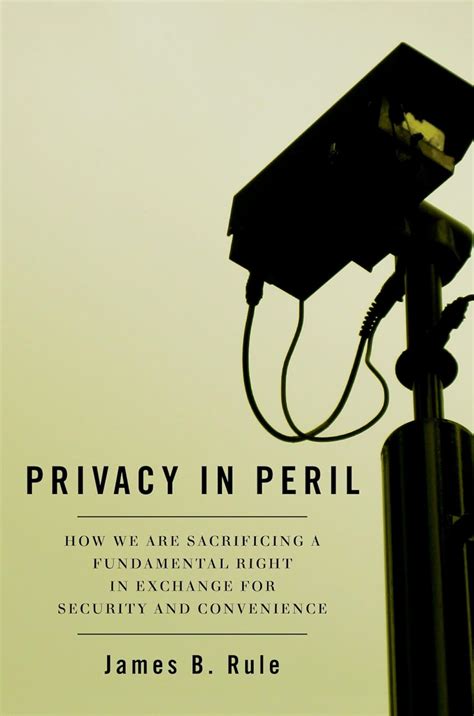 privacy in peril how we are sacrificing a fundamental right in exchange for security and convenience Kindle Editon