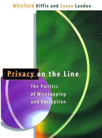 privacy on the line the politics of wiretapping Epub