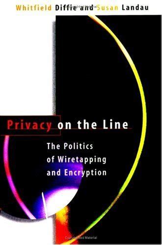 privacy on the line the politics of wiretapping Epub