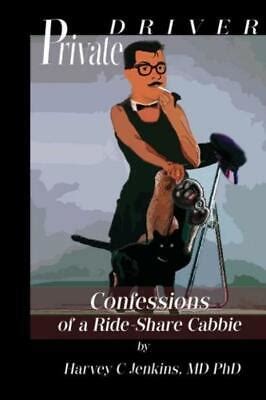 private driver confessions of a ride share cabbie Kindle Editon