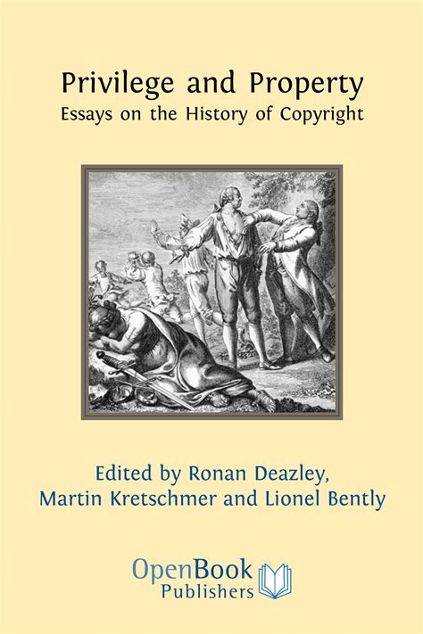 privilege and property essays on the history of copyright Reader