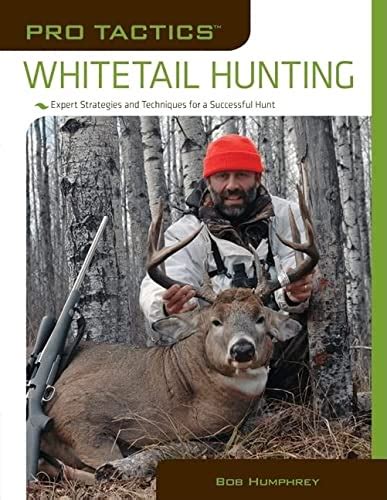 pro tacticstm whitetail hunting expert strategies and techniques for a successful hunt PDF