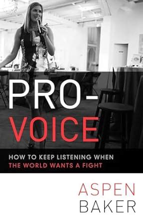 pro voice how to keep listening when the world wants a fight Doc