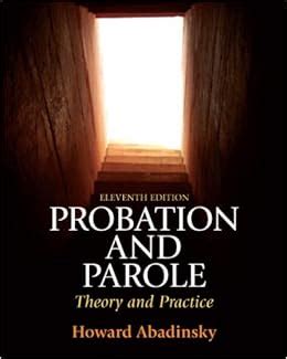 probation and parole theory and practice 11th edition Reader