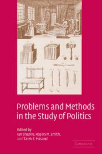 problems and methods in the study of politics problems and methods in the study of politics Doc