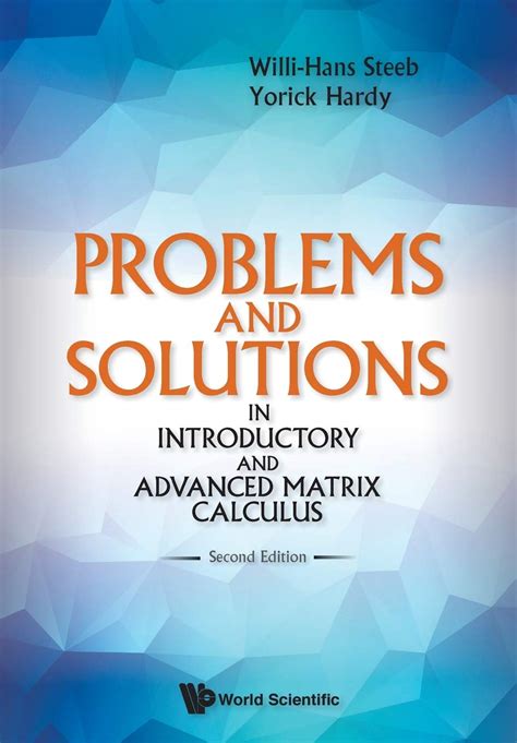problems and solutions in introductory and advanced matrix calculus PDF