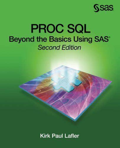 proc sql beyond the basics using sas second edition Kindle Editon