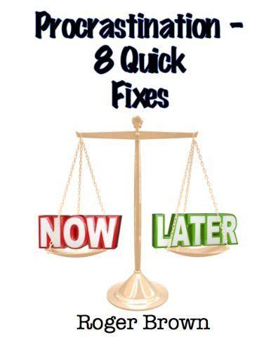 procrastination 8 quick fixes better time management book 1 Doc