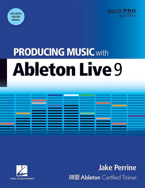 producing music with ableton live 9 quick pro guides PDF