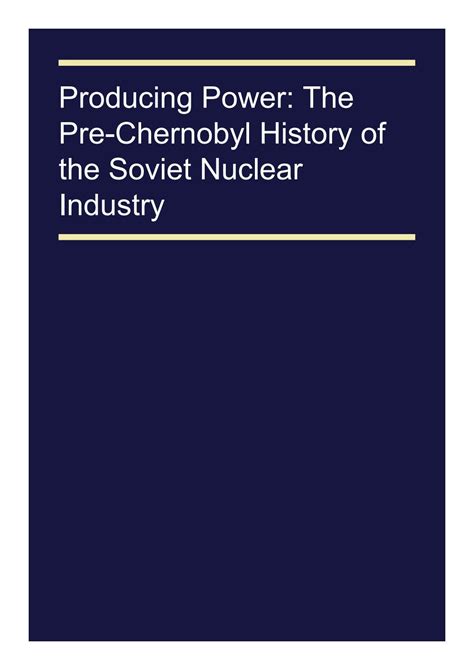 producing power the pre chernobyl history of the soviet nuclear industry inside technology Reader