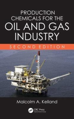 production chemicals for the oil and gas industry second edition Kindle Editon