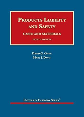 products liability and safety university casebook series PDF