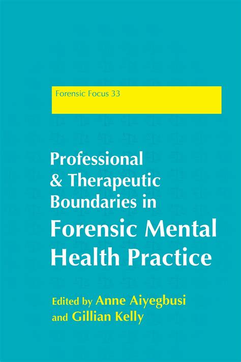 professional and therapeutic boundaries in forensic mental health practice forensic focus Doc