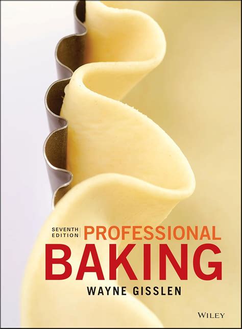 professional baking sixth edition wayne gisslen Doc