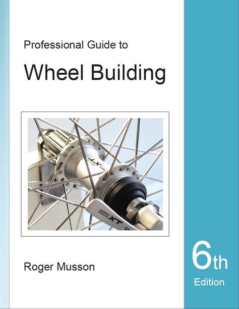 professional guide to wheel building 6th Epub