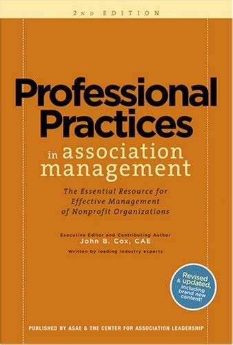 professional practices in association management the essential resource for effective management of nonprofit Doc