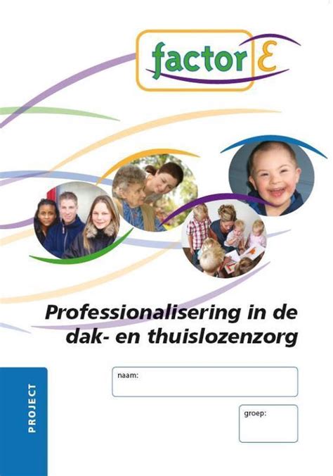 professionalisering van de dak en thuislozenzorg project professionalisering van de dak en thuislozenzorg Reader