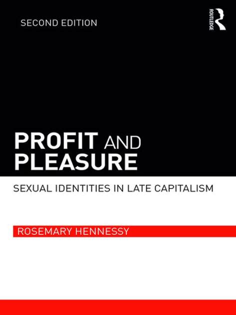 profit and pleasure sexual identities in late capitalism Reader