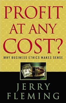 profit at any cost? why business ethics makes sense Doc